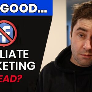 Facebook Just Destroyed Your Affiliate Marketing Business | End Of Affiliate Marketing?