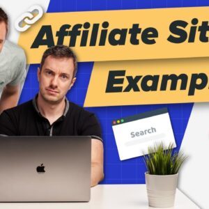 7 REAL AFFILIATE SITES Dissected (And Why They're Successful)