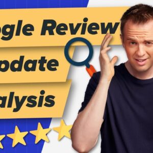Google Review Update 2021: Our Analysis & Thoughts