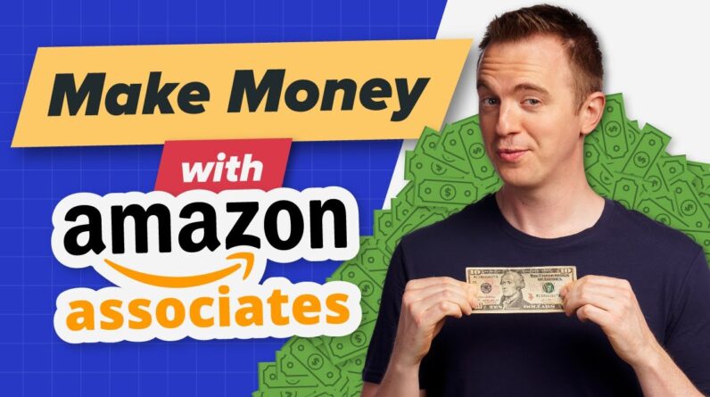 How To Make Money With Amazon Affiliate: Step by Step Guide