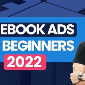 Facebook Ads Tutorial 2022 - How To Create Facebook Ads For Beginners (Step By Step)