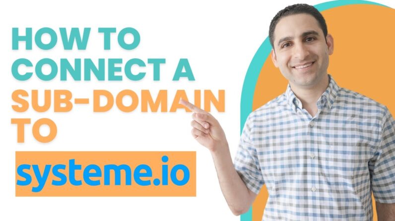 How to Connect a Sub-domain to Systeme.io