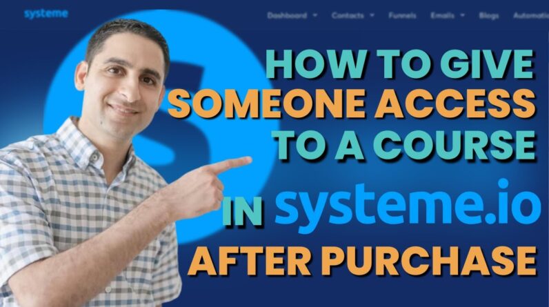 How to give someone Access to a Course in Systeme after purchase