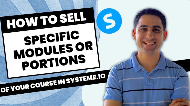 How to sell specific modules or portions of your course in Systeme.io