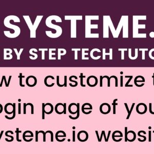 how to customize the login page of your systeme.io website 🦄