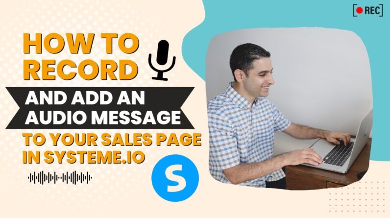 How to record and add an audio message to your sales page in Systeme.io