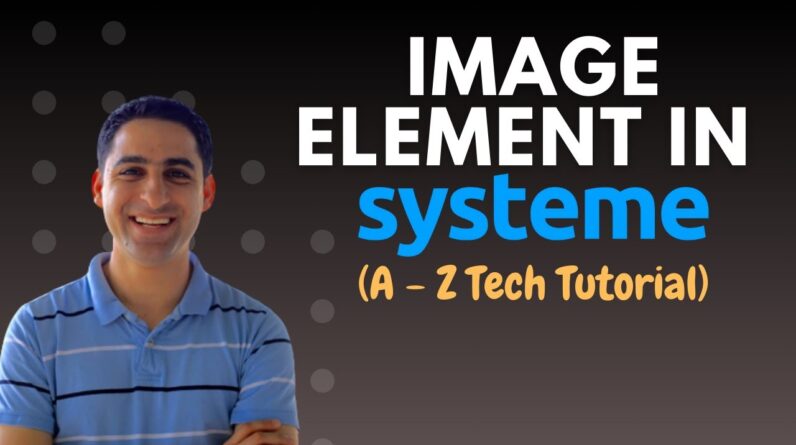 Image element in Systeme.io (A to Z tech tutorial)
