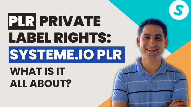 PLR, Private Label Rights Systeme.io PLR what is it all about