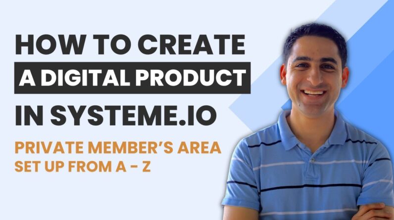 How to create a digital product in Systeme.io private members area set up from A to Z