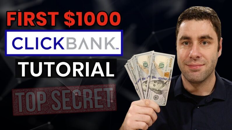 Fast Way To Make Your First $1000 With Clickbank For Beginners (Step by Step)