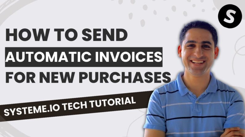 How to send automatic invoices for new purchases Systeme.io tech tutorial